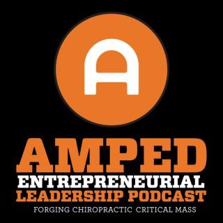 Amped Entrepreneurial Leadership Podcast