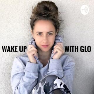 Wake Up with Glo