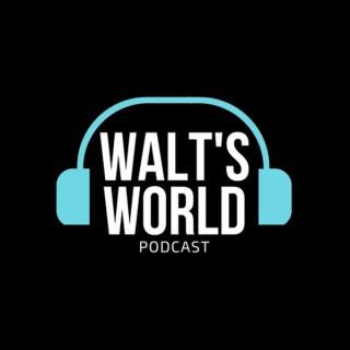 Walt's World Podcast