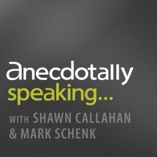 Anecdotally Speaking