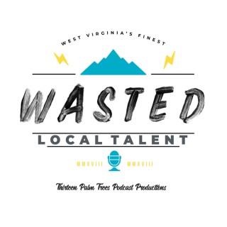 Wasted Local Talent