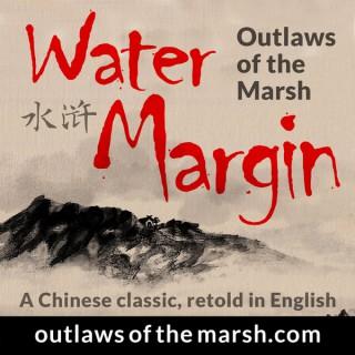 Water Margin Podcast: Outlaws of the Marsh