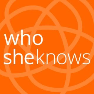 Who She Knows: a SheKnows Media Podcast