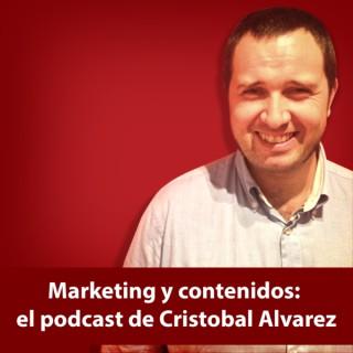 Aprende sobre Marketing y Contenidos con Cristobal Alvarez
