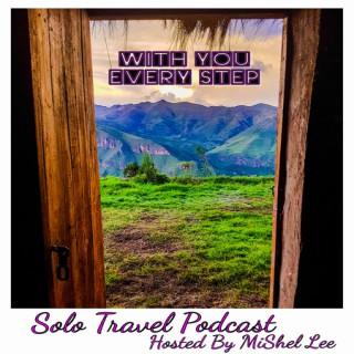 With You Every Step | Travel Podcast