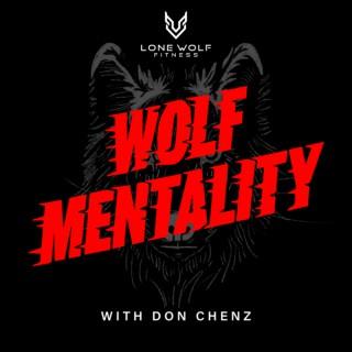 Wolf Mentality with Don Chenz