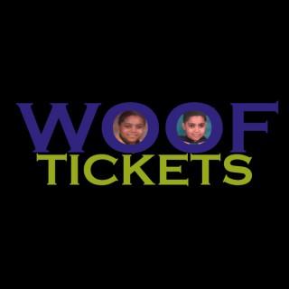 Woof Tickets Podcast