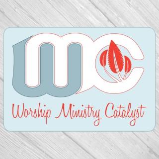 Worship Ministry Catalyst