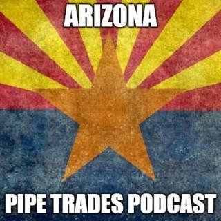 Arizona Pipe Trades Podcast
