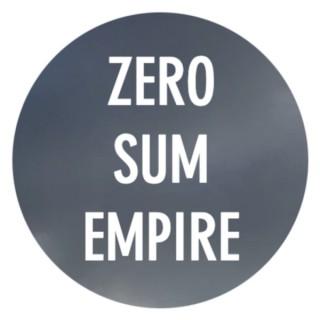 Zero Sum Empire