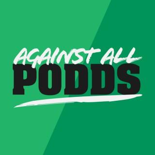 Against All Podds
