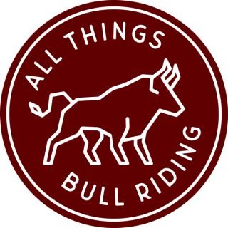 All Things Bull Riding