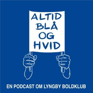 Altid blå og hvid - en podcast om Lyngby Boldklub