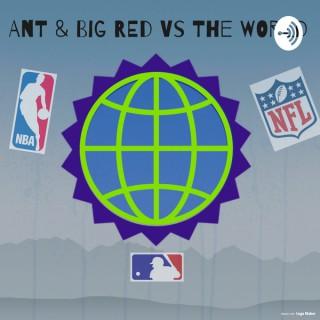 Ant & Big Red vs the World