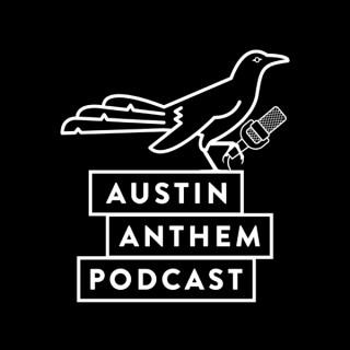 Austin Anthem Podcast