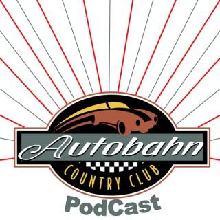 Autobahn Country Club Podcast