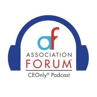Association Forum CEOnly Podcast