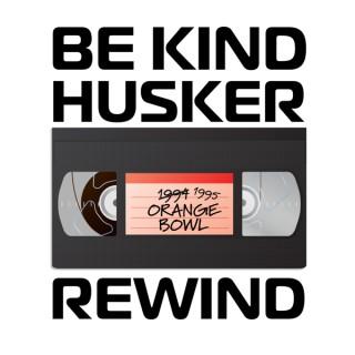 Be Kind Husker Rewind