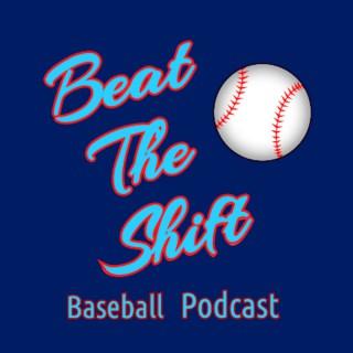 Beat The Shift Baseball Podcast