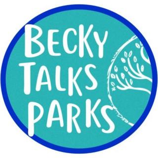 Becky Talks Parks: Parks & Recreation Podcast for Passionate Professionals
