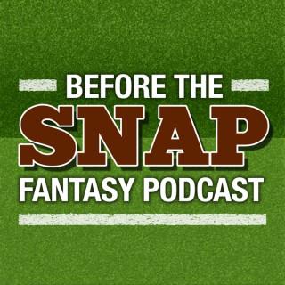 Before the Snap Fantasy Podcast