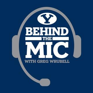 Behind the Mic with Greg Wrubell