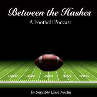 Between The Hashes: A Football Podcast