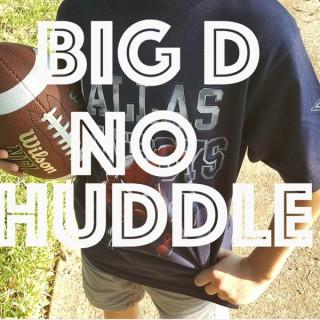 Big D: No Huddle