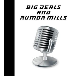 Big Deals and Rumor Mills: July 8- July 14
