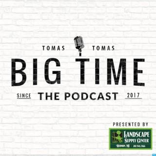Big Time The Podcast