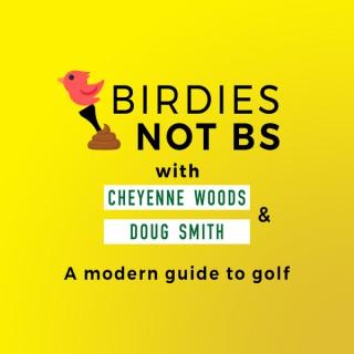 Birdies Not BS. A Modern Guide To Golf