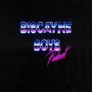 Biscayne Boys Podcast