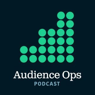 Audience Ops Podcast