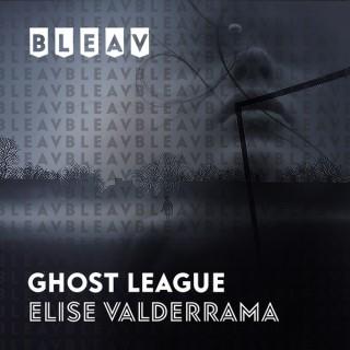 Bleav in Ghost League with Elise Valderrama