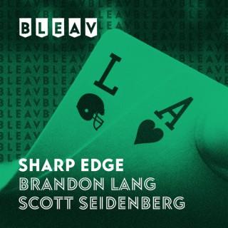 Bleav in the Sharp Edge with Brandon Lang and Scott Seidenberg