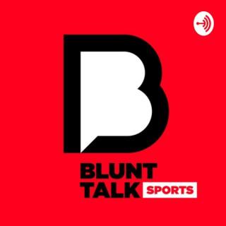 Blunt Talk Sports Podcast