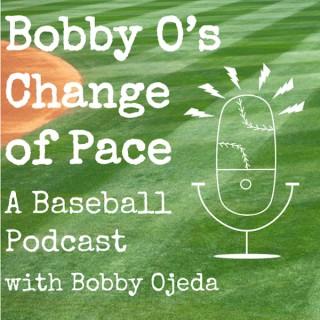 Bobby O's Change of Pace