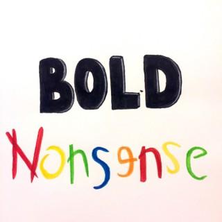 Bold Nonsense