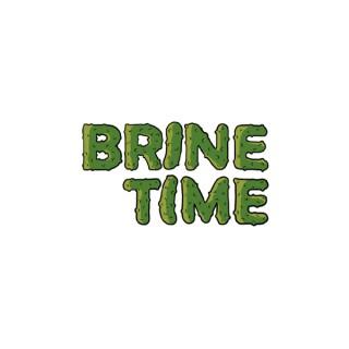Brine Time