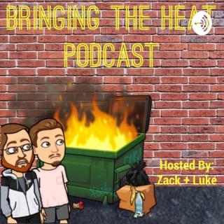 Bringing The Heat Podcast