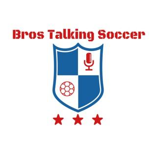 Bros Talking Soccer