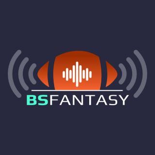 BS Fantasy Podcast