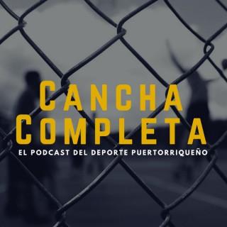 Cancha Completa - El podcast del deporte puertorriqueño