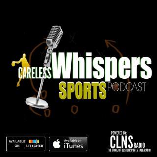 Careless Whispers NBA Podcast | CLNS Radio