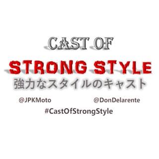 Cast Of Strong Style – The CSPN