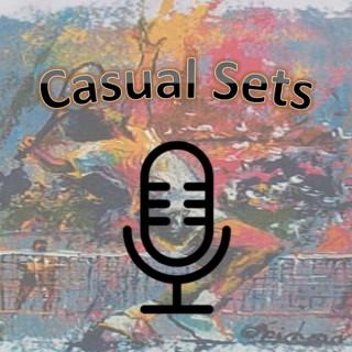 Casual Sets Podcast