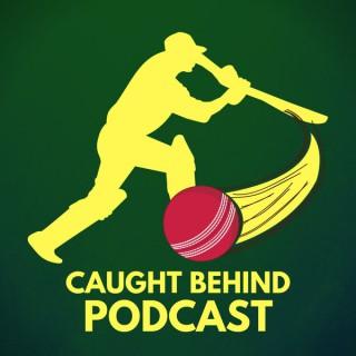Caught Behind Cricket Podcast