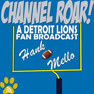 Channel Roar: Detroit Lions Podcast