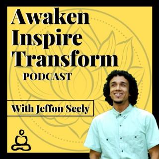 Awaken Inspire Transform with Jeffon Seely
