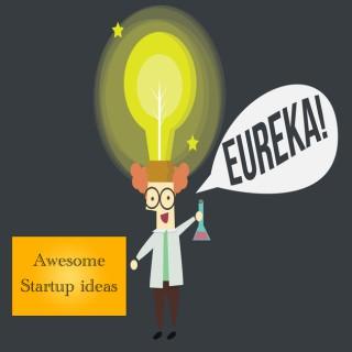 Awesome Startup ideas